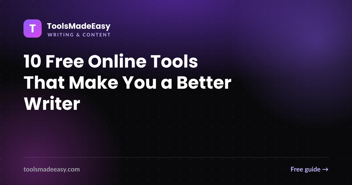 10 Free Online Tools That Make You a Better Writer