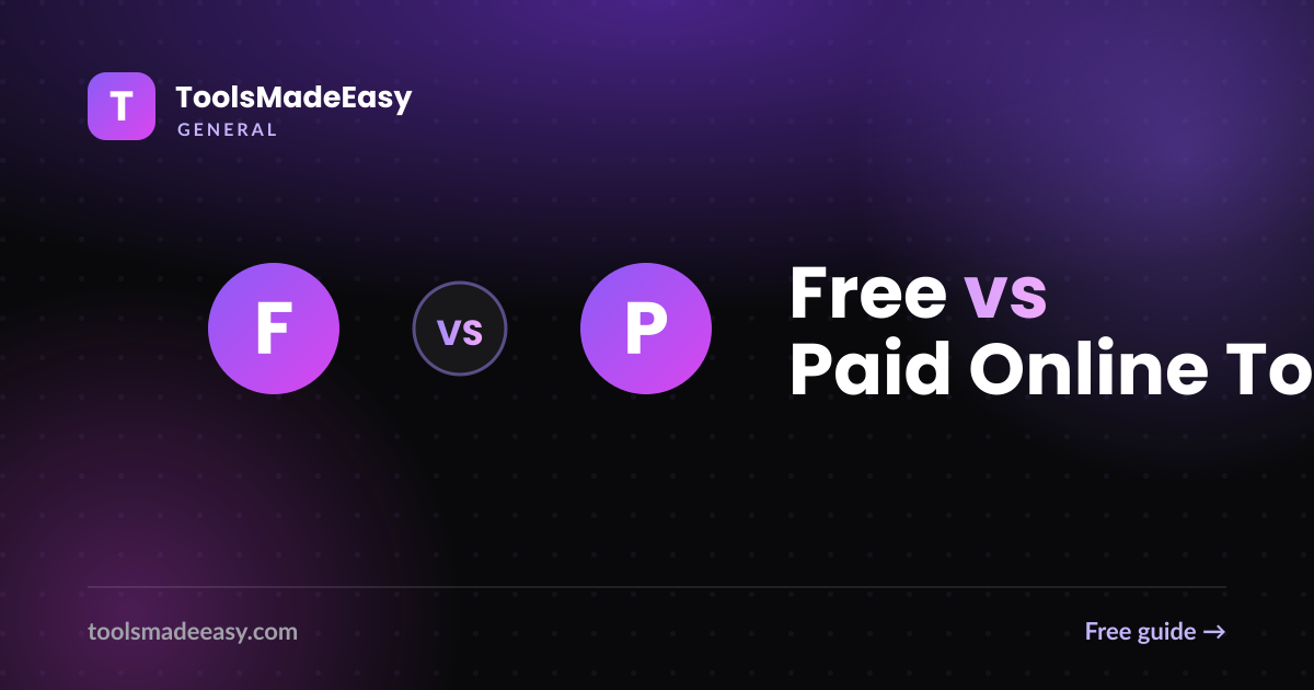 Free vs Paid Online Tools: What Do You Actually Need?