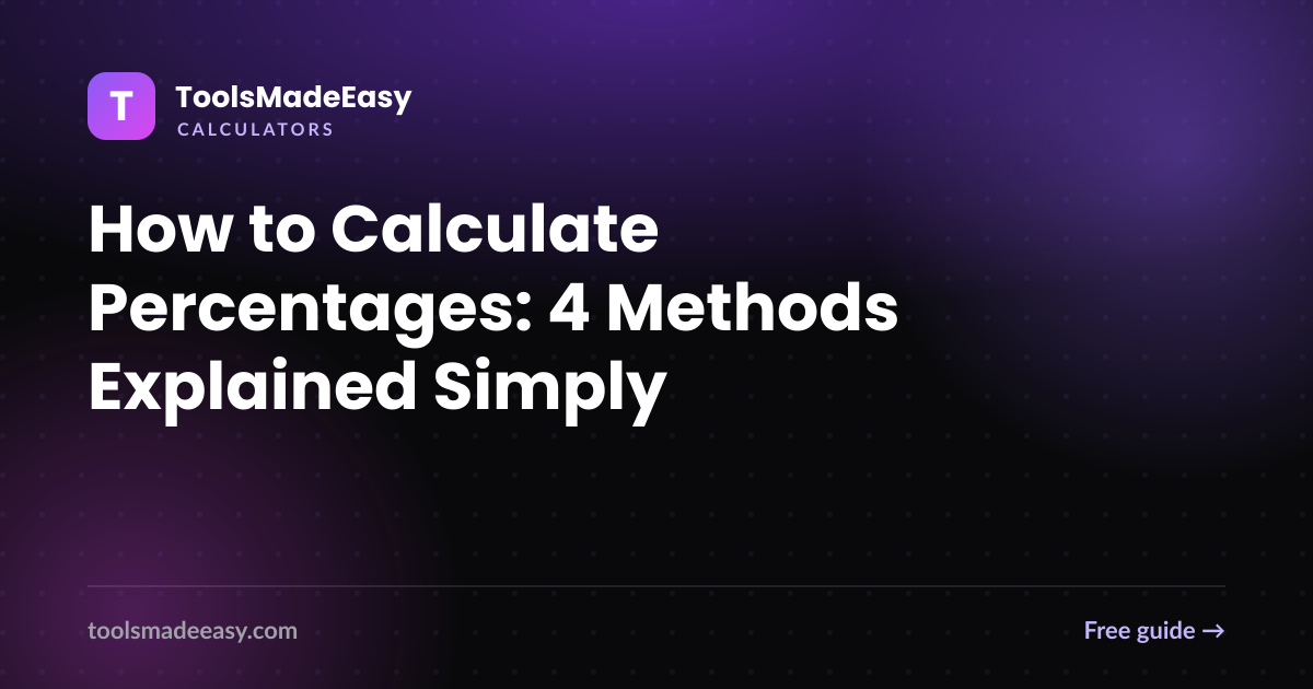 How to Calculate Percentages: 4 Methods Explained Simply