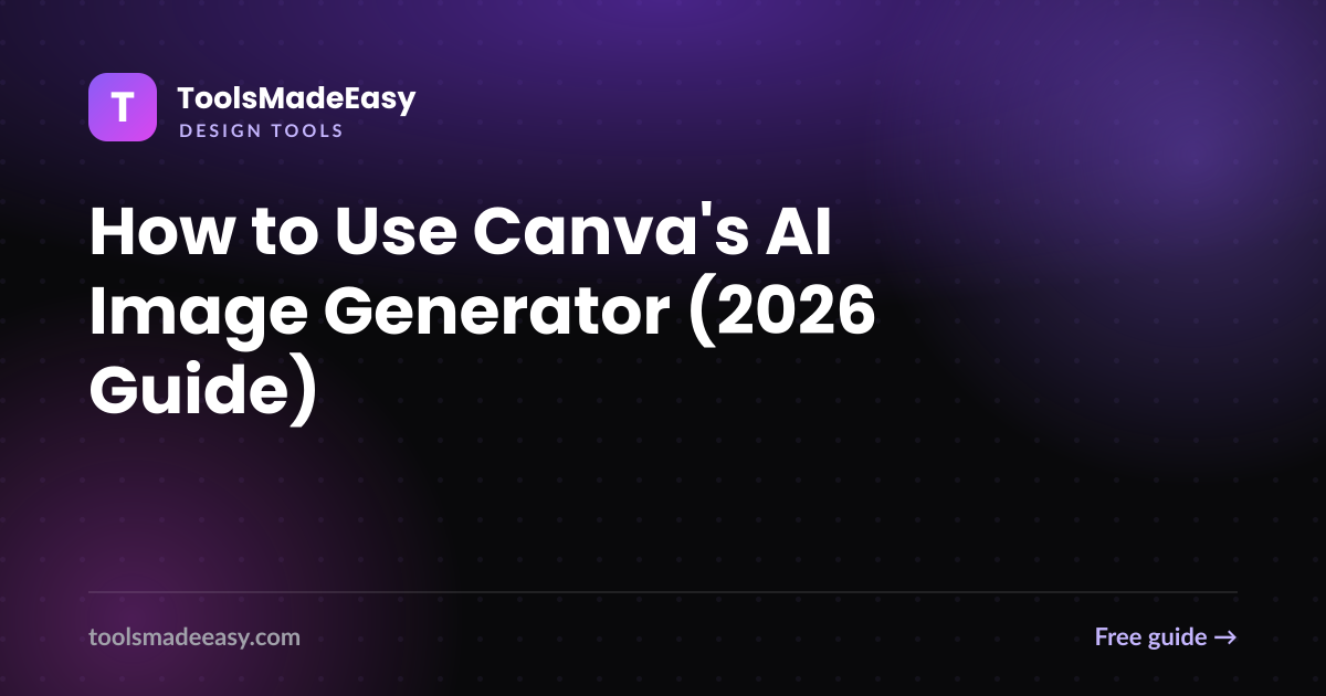 How to Use Canva's AI Image Generator (2026 Guide)
